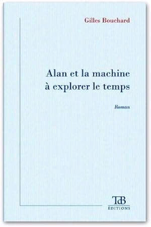 Alan et la Machine a Explorer le Temps