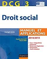 Bild des Verkufers fr Droit Social, Dcg 3, 2014-2015 : Manuel Et Applications, Corrigs Inclus zum Verkauf von RECYCLIVRE