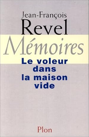 MEMOIRES. Le voleur dans la maison vide