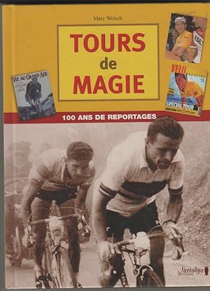 Tours de magie : 100 ans de reportage