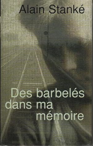 Des barbelés dans ma mémoire