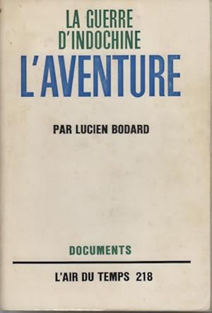 La guerre d'indochine l'aventure