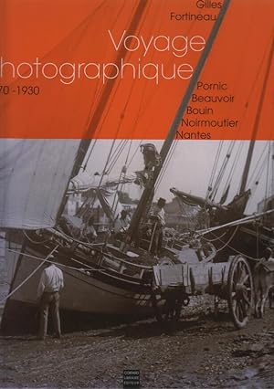 Voyages photographiques 1870-1930 pornic beauvoir bouin noirmoutier nantes