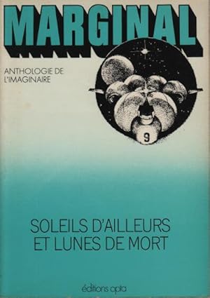 Marginal anthologie de l'imaginaire : soleils d'ailleurs et lunes de mort