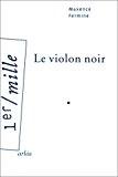 Immagine del venditore per Le Violon Noir venduto da RECYCLIVRE
