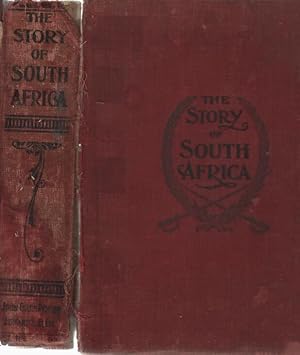 The story of South Africa an account of the historical transformation of the dark continent by th...