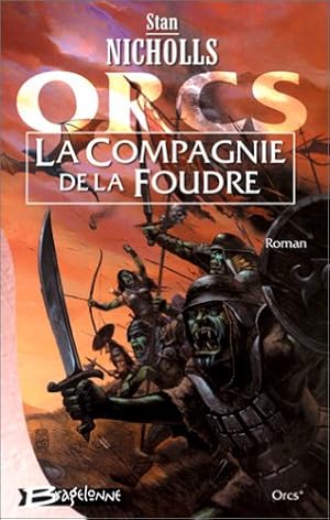 Orcs tome 1 : La Compagnie de la Foudre