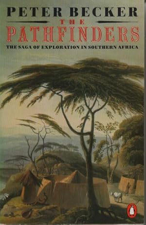 The Pathfinders: The Saga of Exploration in Southern Africa