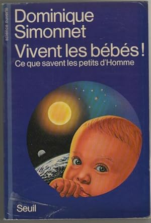 VIVENT LES BEBES ! Ce que savent les petits d'Homme