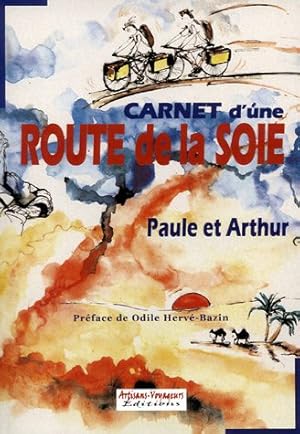 Carnet d'une route de la soie ou L'invitation aux voyages