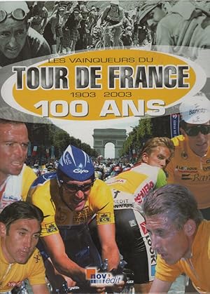 Les vainqueurs du tour de france 1903-2003 100 ans