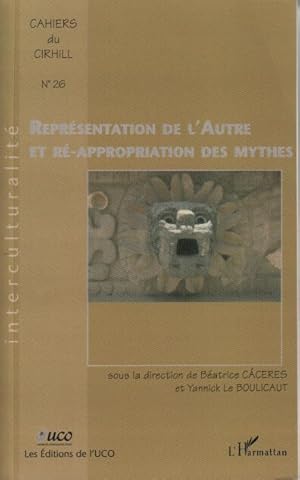 Représentation de l'autre et réappopriation des mythes