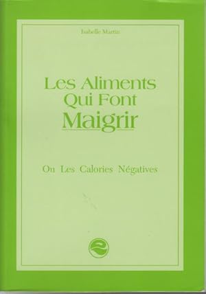 Les aliments qui font maigrir ou Les calories négatifs