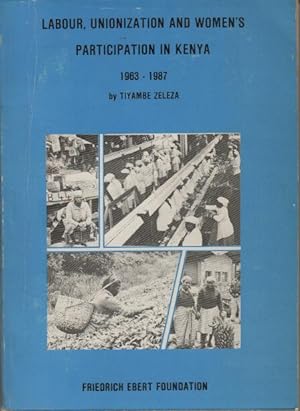 Labour unionization and women's participation in kenya 1963-1987