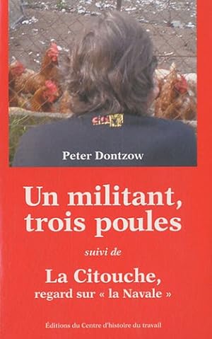 Un militant trois poules.suivi de la citouche ( regard sur la navale)