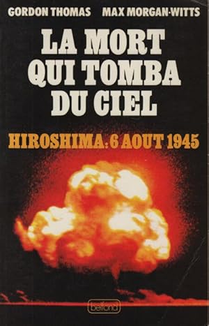 La mort qui tomba du ciel (Hiroshima 6 août 1945)