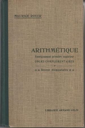 Arithmétique - Enseignement primaire supérieur cours complémentaire - Brevet élémentaire