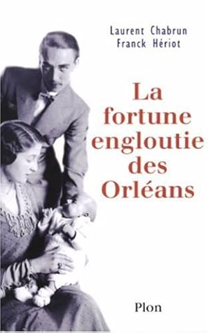 La fortune engloutie des Orléans