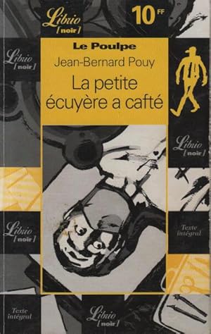 Le Poulpe : la Petite Ecuyère a Cafté