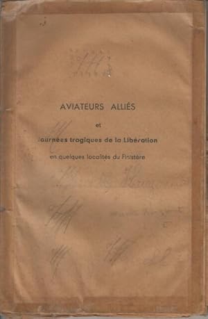 Aviateurs allies et journees tragiques de la liberation en quelques localites du finistere