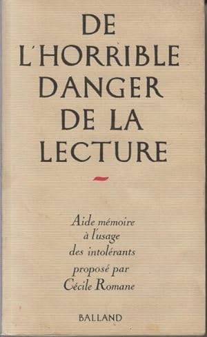 De l'horrible danger de la lecture : aide-mémoire a l'usage des intolerants