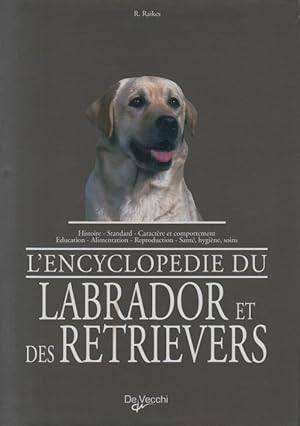 L'encyclopedie du Labrador et des Retrievers