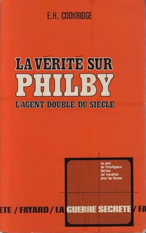 La Vérité sur Philby l'agent double du siècle