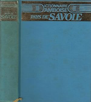 Dictionnaire d'Amboise Tome 1 : Pays de Savoie