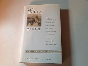 Seller image for Child Of Mine -Signed and inscribed Association/Presentation for sale by TLM Books
