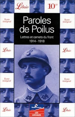 Paroles de poilus : Lettres et carnets du Front 1914-1918