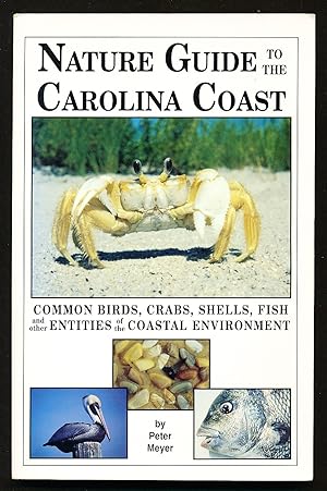 Immagine del venditore per Nature Guide to the Carolina Coast: Common Birds, Crabs, Shells, Fish, and Other Entities of the Coastal Environment venduto da Paradox Books USA