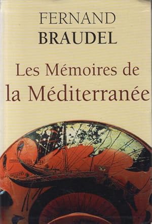 Les mémoires de la Méditérranée - préhistoire et antiquité