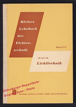 Kleines Lehrbuch der Elektrotechnik Band VI: Lichttechnik (1966) - Rieck,J.