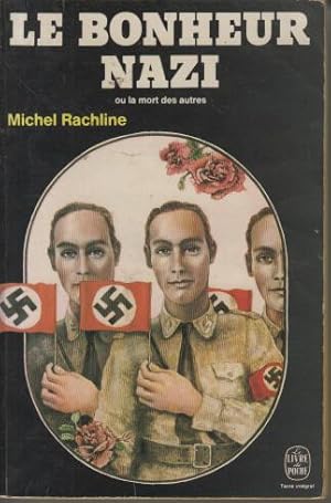 Le Bonheur nazi ou la Mort des autres (Trilogie de la mort)