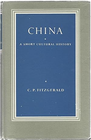 Seller image for CHINA; A SHORT CULTURAL HISTORY for sale by Columbia Books, ABAA/ILAB, MWABA