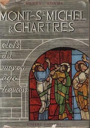 Mont-Saint-Michel Chartres. Clefs du Moyen-Age français
