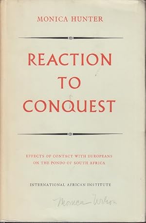 Reaction to Conquest. Effects of Contact With Europeans on the Pondo of South Africa [Association...