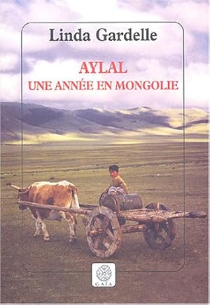 Aylal : Une année en Mongolie