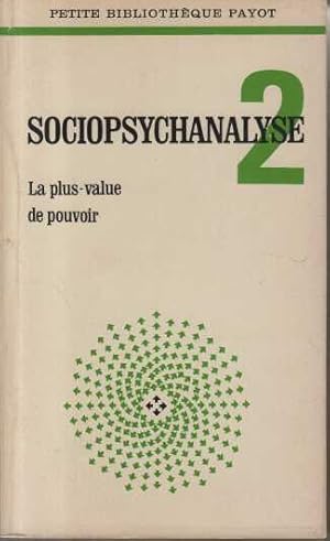 La plus value de pouvoir Sociopsychanalyse 2