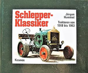 Schlepper-Klassiker. Traktoren Von 1918 Bis 1963