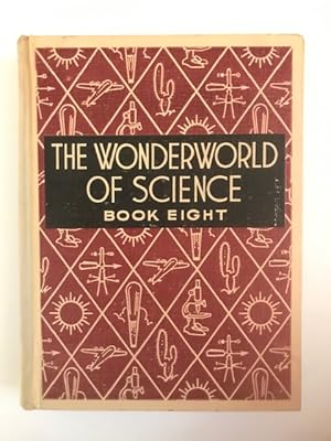 Seller image for The Wonderful World of Science Book Eight for sale by BookEnds Bookstore & Curiosities