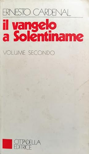 IL VANGELO A SOLENTINAME VOLUME SECONDO 2 II