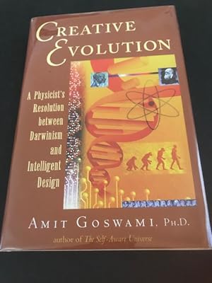 Bild des Verkufers fr Creative Evolution: A Physicist's Resolution Between Darwinism and Intelligent Design zum Verkauf von BookEnds Bookstore & Curiosities