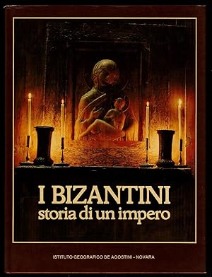 Imagen del vendedor de I Bizantini - Storia di un impero a la venta por Sergio Trippini