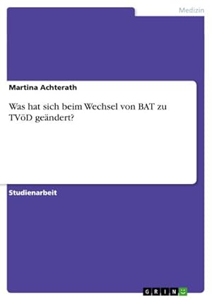 Bild des Verkufers fr Was hat sich beim Wechsel von BAT zu TVD gendert? zum Verkauf von AHA-BUCH GmbH
