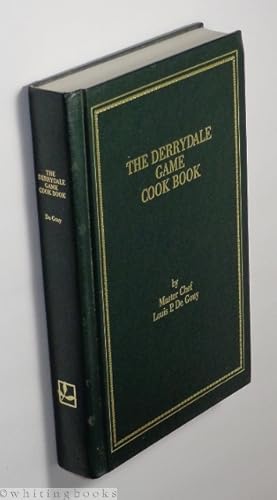 The Derrydale Cook Book of Fish and Game, Volume I: Game