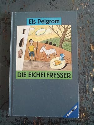 Seller image for Die Eichelfresser for sale by Versandantiquariat Cornelius Lange