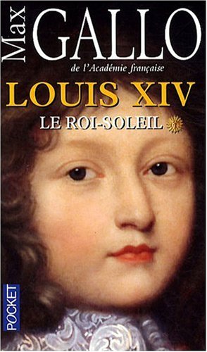 Louis XIV Tome 1 : Le Roi-Soleil