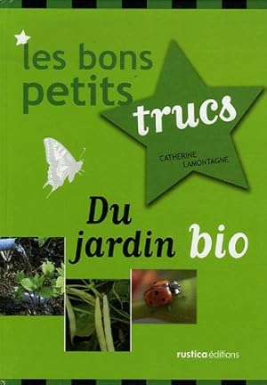 Les bons petits trucs du jardin bio