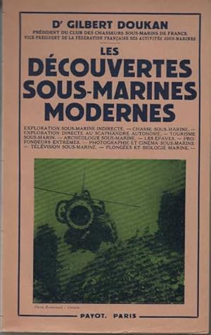 LES DECOUVERTES SOUS-MARINES MODERNES Exploration sous-marine indirecte - Chasse sous-marine - Ex...